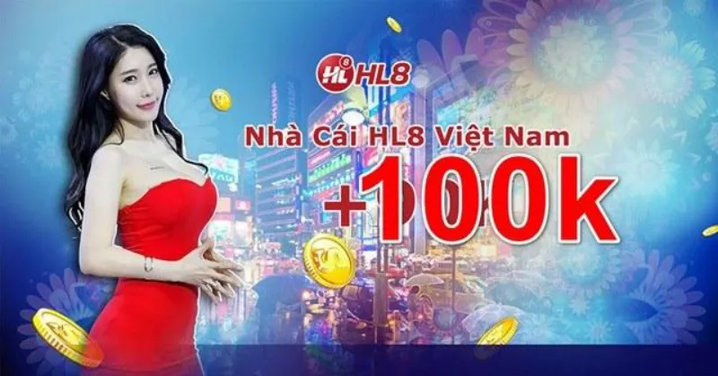 HL8 tặng 100k miễn phí cho hội viên mới
